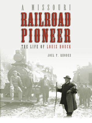 cover image of A Missouri Railroad Pioneer